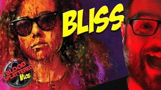 Bliss (2019) - Blood Splattered Vlog (Horror Movie Review)