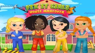Fix it Girl House Makeover Fun Games for Children Мастерицы Игра для детей про ремонт как мультик