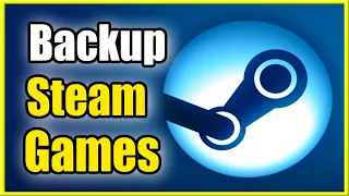 How Manually Back Up Steam Game Files on Hard Drive (Best Tutorial)