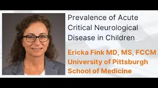 Prevalence of Acute Critical Neurological Disease in Children by E. Fink | OPENPediatrics