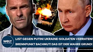 UKRAINE-KRIEG: List gegen Putin! Soldaten der Ukraine verraten, warum Bachmut ein Brennpunkt ist