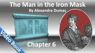 Chapter 06 - The Man in the Iron Mask by Alexandre Dumas - The Bee-Hive, the Bees, and the Honey
