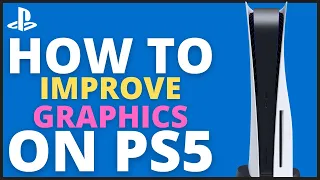 PS5 - How to Improve Graphics & Resolution Tutorial! (For Beginners)