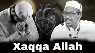 Xaqqa Allah Nagu Leeyahay || Muxaadaro || Sh Mustafe Xaaji Ismaaciil