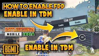 HOW TO ENABLE FPP IN TDM - BGMI - HOW TO ENABLE FPP? 🤔 - BATTLEGROUNDS MOBILE INDIA