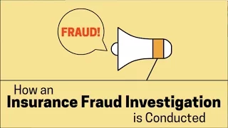 How an Insurance Fraud Investigation Works