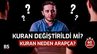 Kur'an Değiştirildi Mi? Kur'an Neden Arapça? - Çapraz Sorgu 5.Bölüm