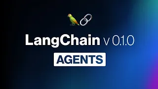 LangChain v0.1.0 Launch: Agents
