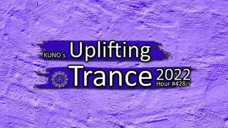 KUNO´s Uplifting Trance Hour 428/1 [MIX December 2022] 🎵