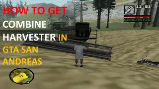 How to get Combine Harvester in GTA San Andreas