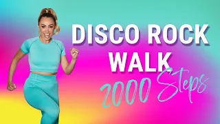 Disco Rock | 2000 Step Walk | Walking Workout | Burn Calories and Boost Your Step Count