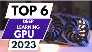 Top 6 Best GPU For Deep Learning in 2023