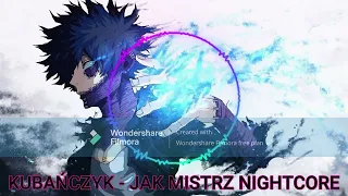 KUBAŃCZYK - JAK MISTRZ NIGHTCORE