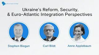 YES Online Conversation with Stephen Biegun, Anne Applebaum and Carl Bildt