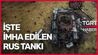Kiev Yakınlarında İmha Edilen Rus Tankı Görüntülendi