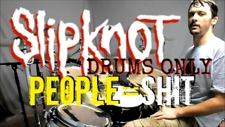 SLIPKNOT - People=Shit - Drums Only