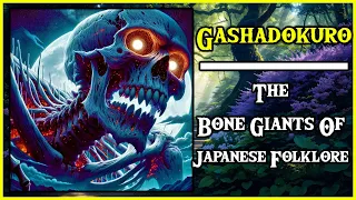 Gashadokuro : The Bone Giants of Japanese Folklore Explained ( Folklore Monsters )