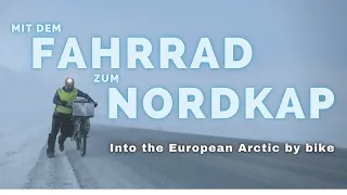 In die Europäische Arktis - Mit dem Fahrrad zum Nordkap