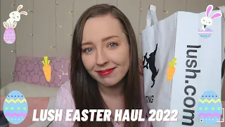 LUSH EASTER HAUL 2022