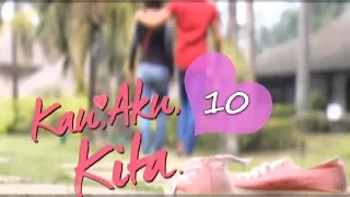 [FULL] Kau, Aku, Kita | Episod 10