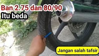 Ban 80/90 dan 2.75 itu beda arti