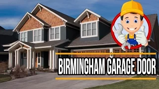 Birmingham AL Garage Door Sales, Repair and Install