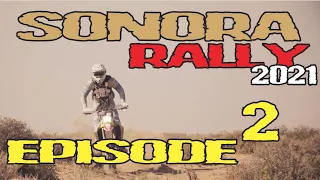 SONORA RALLY RACE 2021 - EPISODE 2