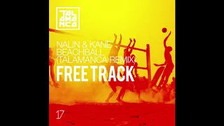 Nalin & Kane - Beachball (Talamanca Remix)