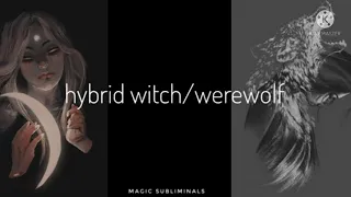 🧙‍♀️hybrid witch/werewolf💫subliminal English