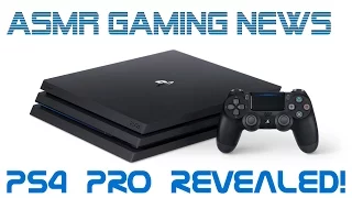 ASMR Gaming News / PlayStation 4 Pro Revealed! Here Is Everything We Know (Whispered ASMR)