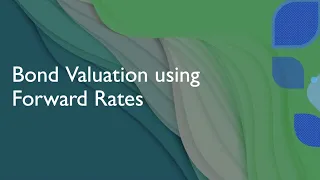 Valuation of Bond using Forward Rates| Forward Rates| Bond Valuation|