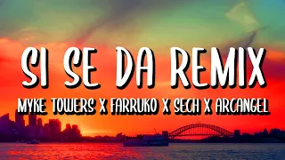 Myke Towers x Farruko x Arcangel x Sech x Zion - Si Se Da REMIX (Letra/Lyrics)