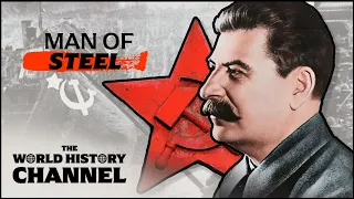 Stalin: The Dictator Who Changed The Course Of WWII | The Man Of Steel | The World History Channel