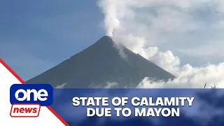 Albay under state of calamity due to Mayon unrest