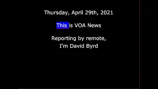VOA News for Thursday, April 29th, 2021