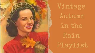 Relaxing Vintage Autumn in the Rain Playlist 🍂🍁☔