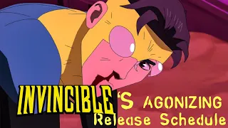 Invincible's AWFUL Release Schedule