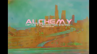 Alchemy - Hip Cat Ganster Swing (full Album 2023)