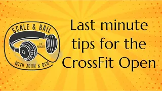 Last minute tips for the 2023 CrossFit Open