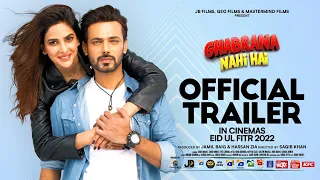 Ghabrana Nahi Hai Official Trailer - Saba Qamar - Zahid Ahmed - Syed Jibran - Eid ul Fitr 2022