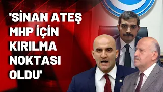 Eski MHP'li Nazif Okumuş: Sinan Ateş MHP için kırılma noktası oldu