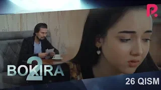 Bokira (2 fasl) (o'zbek serial) | Бокира (2 фасил) (узбек сериал) 26-qism #UydaQoling