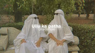 Ullu ka patha (slowed+reverb)