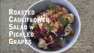 Roasted Cauliflower Salad w' Pickled Grapes