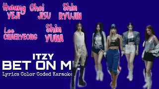 ITZY - 'BET ON ME' (LYRICS COLOR CODED KARAOKE)