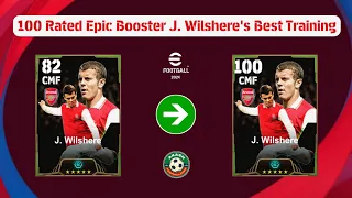 100 Rated Free Epic Booster J. Wilshere's Best Training In eFootball 2024 | How To Train J. Wilshere