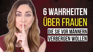 6 Dinge, die Frauen tun und MÄNNER NIEMALS ERFAHREN SOLLEN!