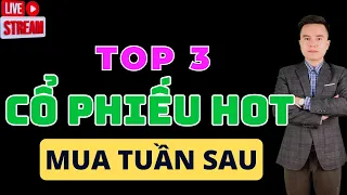 Chứng khoán hôm nay | Nhận định thị trường | Top 3 cổ phiếu hot tuần sau