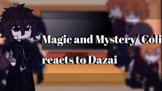 |°•☆Magic and Mystery/ Coil react to dazai☆•°| (Kiaria/bsd): Yall, I'm alive!! ☆ 1/2