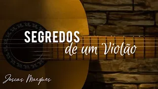 Segredos de um Violão - Josias Marques - Hinos Avulsos CCB “Voz & Violão”